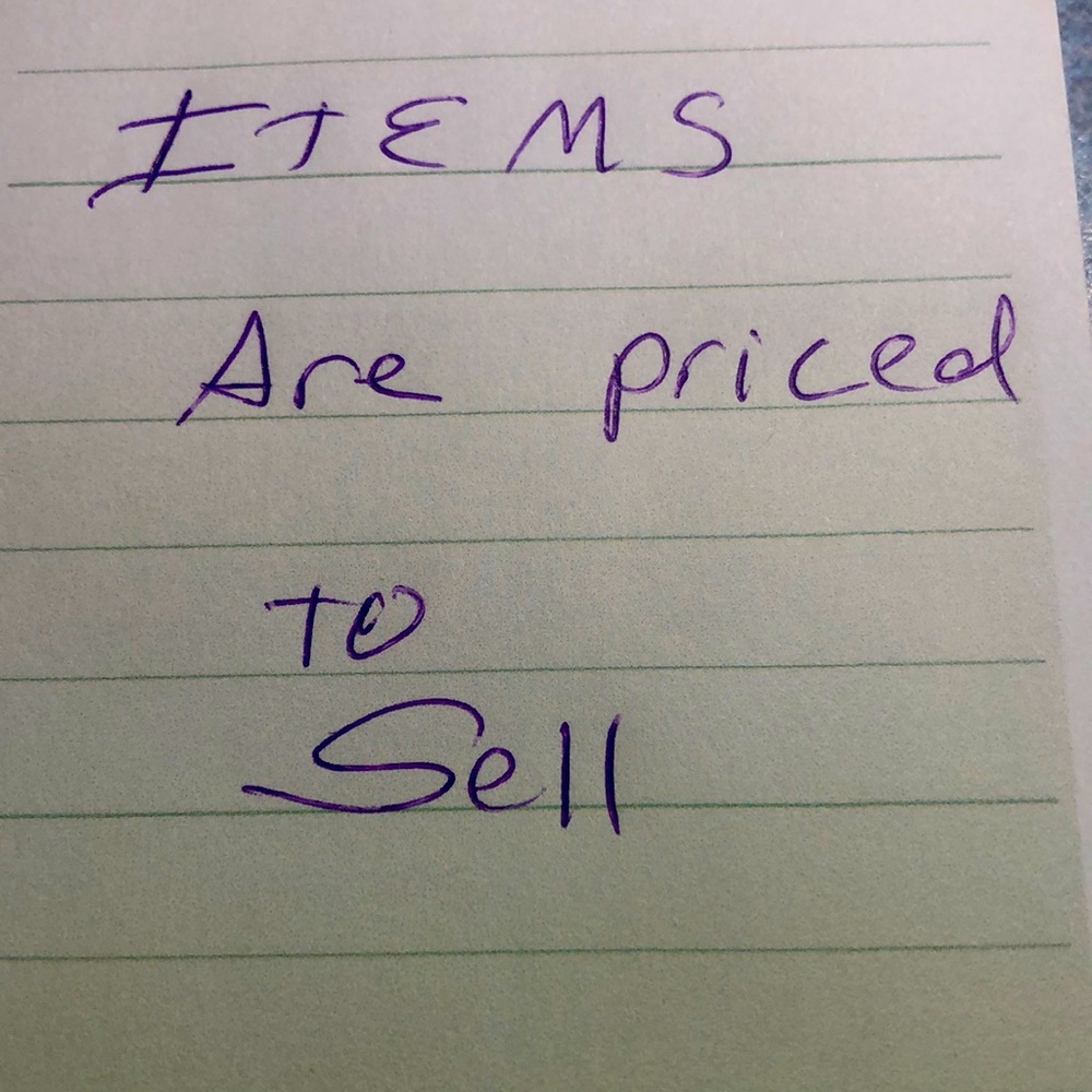 My items are priced to sell.  Need to make room in the house